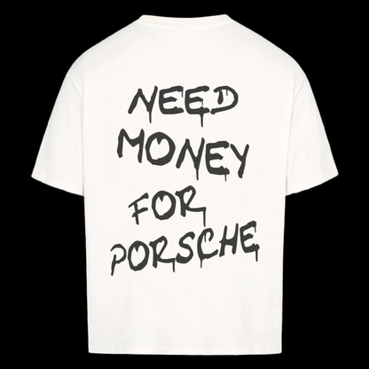 Need Money To Buy Porsche T-shirt